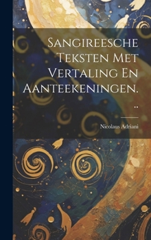 Hardcover Sangireesche Teksten Met Vertaling En Aanteekeningen... [Dutch] Book