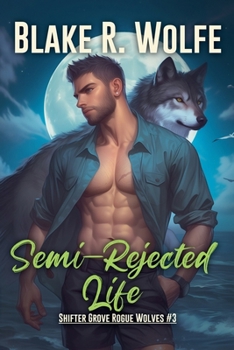 Semi-Rejected Life