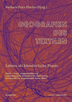 Paperback Geografien Des Textilen: Lehren ALS Künstlerische PRAXIS [German] Book