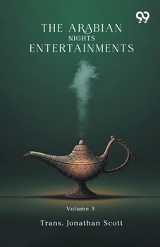 Paperback The Arabian Nights Entertainments: Volume 3 Book