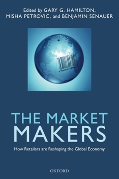 Paperback The Market Makers: How Retailers Are Reshaping the Global Economy Book