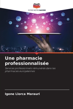 Paperback Une pharmacie professionnalisée [French] Book