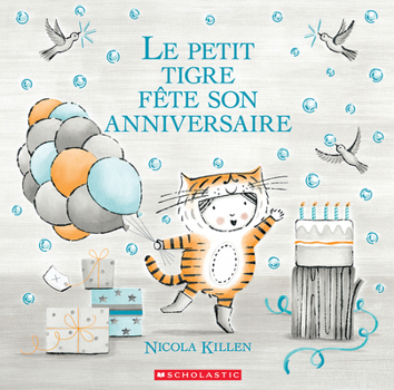 Hardcover Le Petit Tigre Fête Son Anniversaire [French] Book