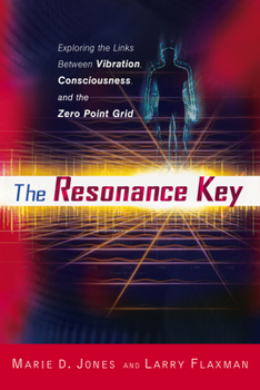 Paperback The Resonance Key: Exploring the Links Between Vibration, Consciousness, and the Zero Point Grid Book