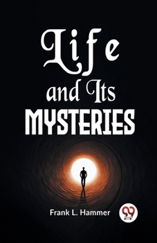 Paperback Life And Its Mysteries Book