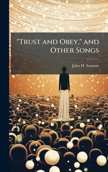 Hardcover "Trust and Obey," and Other Songs Book