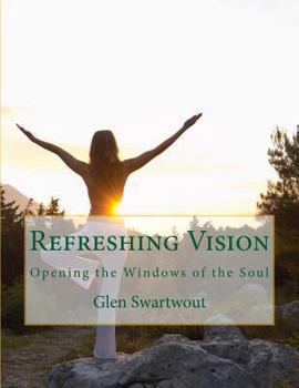 Paperback Refreshing Vision: Opening the Windows of the Soul Book