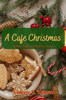 A Cafe Christmas: A Pine Valley Christmas Novel