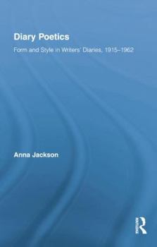 Paperback Diary Poetics: Form and Style in Writers' Diaries, 1915-1962 Book