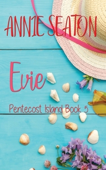 Evie - Book #5 of the Pentecost Island