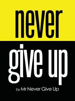 Hardcover Never Give Up Book
