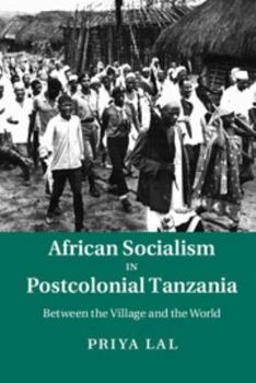 Hardcover African Socialism in Postcolonial Tanzania Book