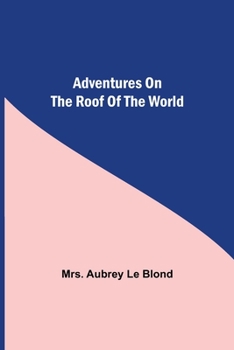 Paperback Adventures On The Roof Of The World Book