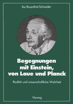 Paperback Begegnungen Mit Einstein, Von Laue Und Planck: Realität Und Wissenschaftliche Wahrheit [German] Book