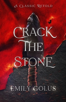 Crack the Stone: A Retelling of Les Misérables - Book #2 of the A Classic Retold