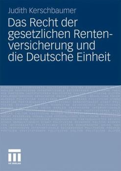 Paperback Das Recht Der Gesetzlichen Rentenversicherung Und Die Deutsche Einheit [German] Book