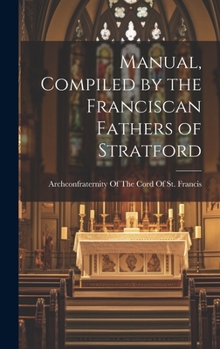Hardcover Manual, Compiled by the Franciscan Fathers of Stratford Book