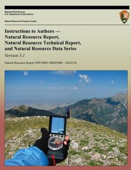 Paperback Instructions to Authors Natural Resource Report, Natural Resource Technical Report, and Natural Resource Data Series: Version 3.1 Book