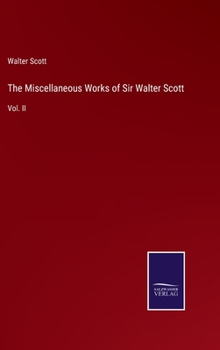 Hardcover The Miscellaneous Works of Sir Walter Scott: Vol. II Book