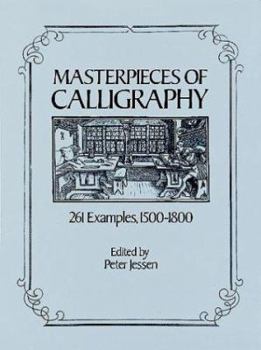 Paperback Masterpieces of Calligraphy: 261 Examples, 1500-1800 Book