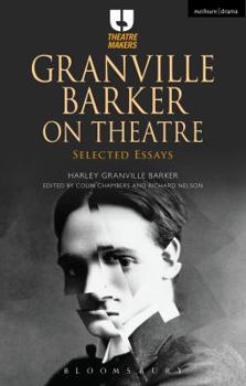 Hardcover Granville Barker on Theatre: Selected Essays Book