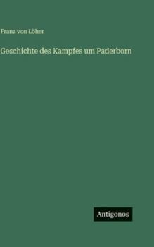 Hardcover Geschichte des Kampfes um Paderborn [German] Book