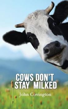 Hardcover Cows Don't Stay Milked Book