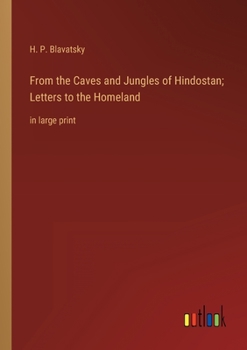 Paperback From the Caves and Jungles of Hindostan; Letters to the Homeland: in large print Book