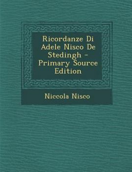 Ricordanze Di Adele Nisco De Stedingh