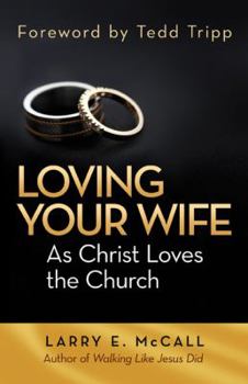 Paperback Loving Your Wife as Christ Loved the Church Book