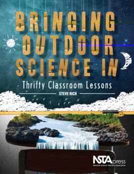 Hardcover Bringing Outdoor Science in: Thrifty Classroom Lessons Book