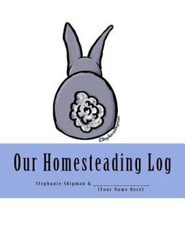 Paperback Our Homesteading Log Book