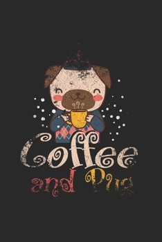 Pug Coffee Notebook: Diary Journal 6x9 inches with 120 Dot Grid Pages