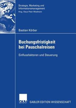 Paperback Buchungsfristigkeit Bei Pauschalreisen: Einflussfaktoren Und Steuerung [German] Book