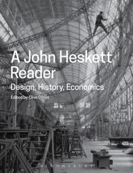 Hardcover A John Heskett Reader: Design, History, Economics Book