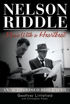 Paperback Nelson Riddle: Music With a Heartbeat Book