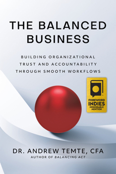 Hardcover The Balanced Business: Building Organizational Trust and Accountability Through Smooth Workflows Book