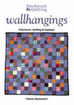 Paperback Wall Hangings: Patchwork, Quilting and Applique Book