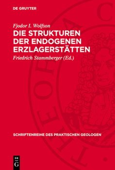 Hardcover Die Strukturen Der Endogenen Erzlagerstätten [German] Book