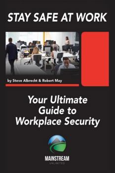 Paperback Stay Safe At Work: Your Ultimate Guide to Workplace Security Book