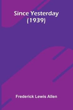 Paperback Since Yesterday (1939) Book