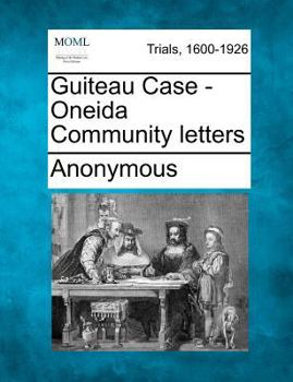 Paperback Guiteau Case - Oneida Community Letters Book