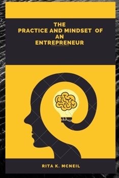 Paperback The Practice and Mindset of an Entrepreneur Book