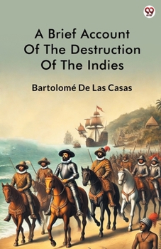 Paperback A Brief Account Of The Destruction Of The Indies Book