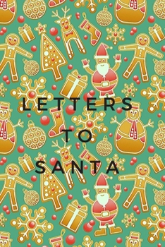 Paperback Letters to Santa: Christmas Wish List, Christian Happy Calendar, Gift For Christmas, Monthly Schedule, (110 Pages, Lined, 6 x 9) Book