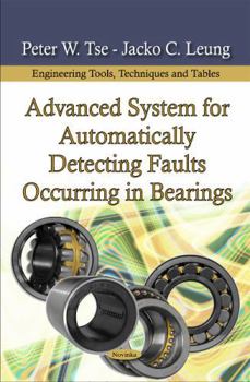 Paperback Advanced System for Automatically Detecting Faults Occurring in Bearings (Engineering Tools, Techniques and Tables) Book