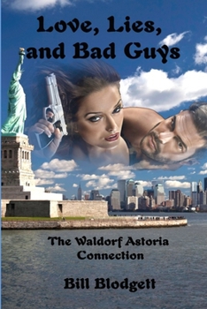 Paperback Love, Lies, and Bad Guys: The Waldorf Astoria Connection Book