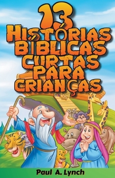 Paperback 13 Histórias Bíblicas Curtas Para Crianças [Portuguese] Book