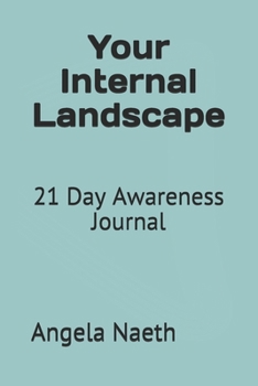 Paperback Your Internal Landscape: 21 Day Awareness Journal Book