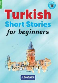 Perfect Paperback Turkish Short Stories for Beginners: Perfect for self-study or use in classroom Book